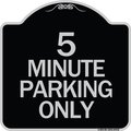 Signmission 5 Minute Parking Only Heavy-Gauge Aluminum Architectural Sign, 18" x 18", BS-1818-24416 A-DES-BS-1818-24416